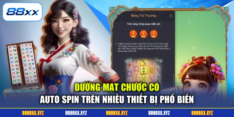 Đường Mạt Chược - Luật, Tính Năng Và Cách Chơi Chi Tiết 4 Đường Mạt Chược có Auto Spin trên nhiều thiết bị phổ biến
