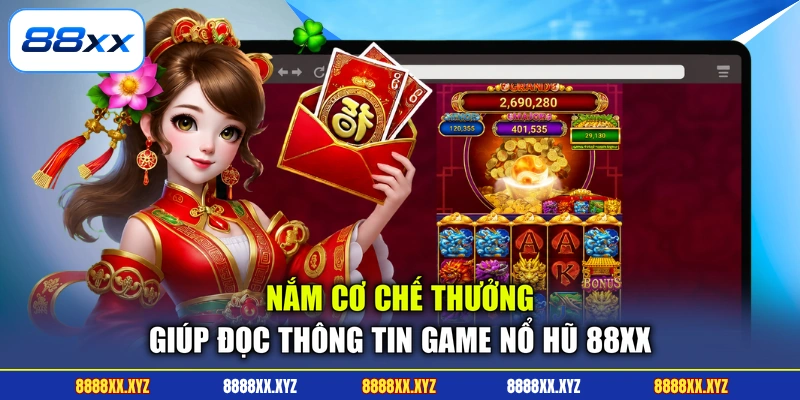 Nổ Hũ 88XX 1 Nắm cơ chế thưởng giúp đọc thông tin game nổ hũ 88XX