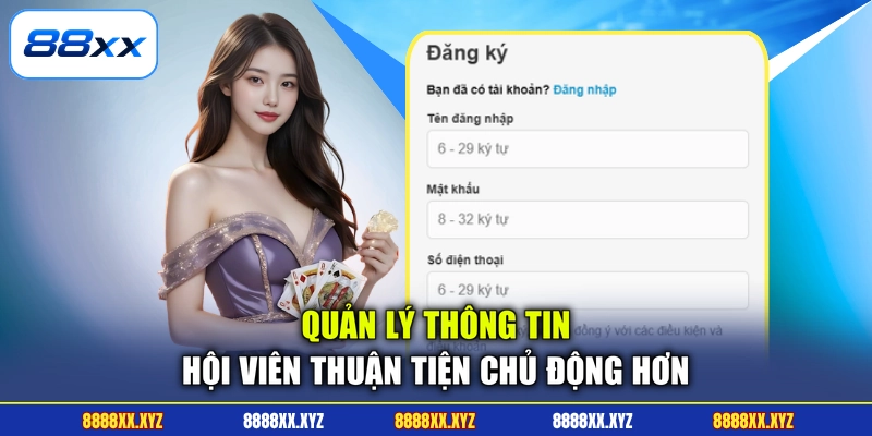 Quản lý thông tin hội viên thuận tiện chủ động hơn