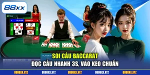 Soi Cầu Baccarat - Đọc Cầu Nhanh 3s, Vào Kèo Chuẩn