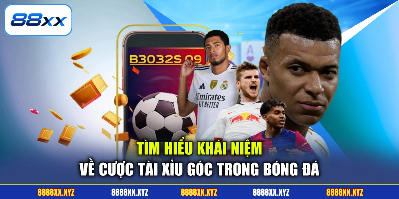 Tìm hiểu khái niệm về cược tài xỉu góc trong bóng đá